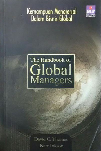 Kemampuan Manajerial Dalam Bisnis Global : The Handbook of Global Managers