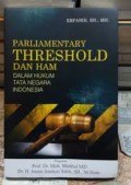 Parliamentary Threshold dan HAM Dalam Hukum Tata Negara Indonesia