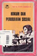 Hukum dan Perubahan Sosial : Suatu Tinjauan Teoritis serta pengalaman-pengalaman di Indonesia