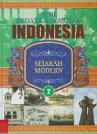 Seni budaya dan warisan Indonesia 2 : Sejarah Modern